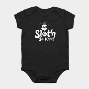 Sloth So Hard - Zoo Animal Baby Bodysuit